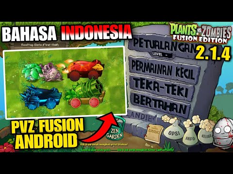 RILIS! DOWNLOAD PVZ FUSION 2.1.4 BAHASA INDONESIA ANDROID | Plants Vs Zombies