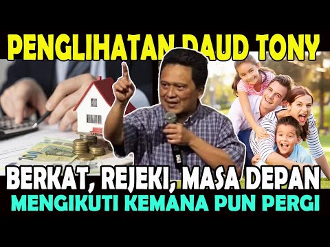 PENGLIHATAN DAUD TONY : BERKAT, REJEKI, MASA DEPAN  MENGIKUTI - LAKUKAN SEGERA #daudtony