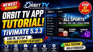 Orbit TV App Tutorial | How to Log In + Full TiViMate 5.3.3 Feature Walkthrough! 