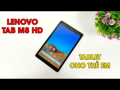 (VIETNAMESE) Đánh giá Lenovo Tab M8 HD: Đây là chiếc máy tính bảng phù hợp cho trẻ nhỏ