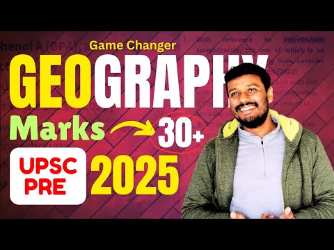 Geography क्यो है UPSC के लिए Game Changer Subject?Geography से UPSC में कितने मार्क्स के सवाल आते ?