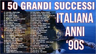 I 50 Grandi Successi italiani anni 90 - Canzoni italiane più belle anni 90 - Musica italiana anni 90