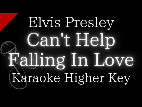 【Karaoke Instrumental】Can’t Help Falling In Love / Elvis Presley【Higher Key】