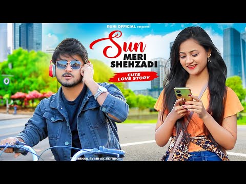 Sun Meri Shehzadi | Cute Love Story | Ft.Ruhi & Kingshuk | Ruhi Official Presents