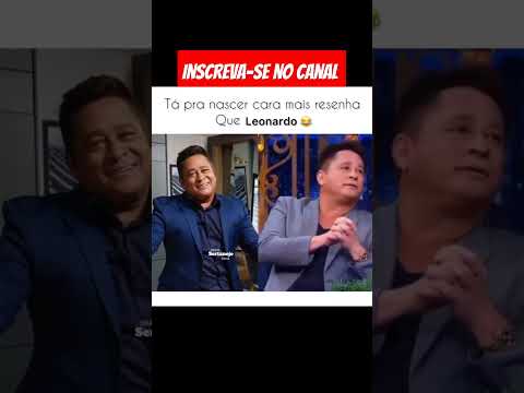 LEONARDO SINCERO 😁 #comédia #humorbrasil #viral #shorts  #cantorleonardo  #short #tbt #música