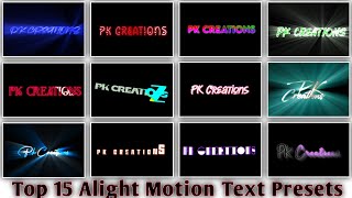 Top 15 Alight Motion Text Effect || Text Presets Alight Motion || pk creation