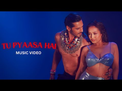 Tu Pyaasa Hai - Neha Kakkar, Tony Kakkar | Dino Morea | Official Music Video | Adil Shaikh