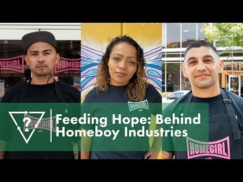 Feeding Hope: Behind Homeboy Industries
