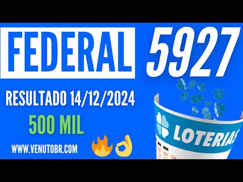 🍀 Resultado Loteria Federal 5927, resultado da Loteria Federal de hoje 14/12