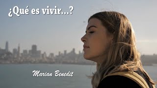 ¿Qué es Vivir...?    Mariam Benedetti