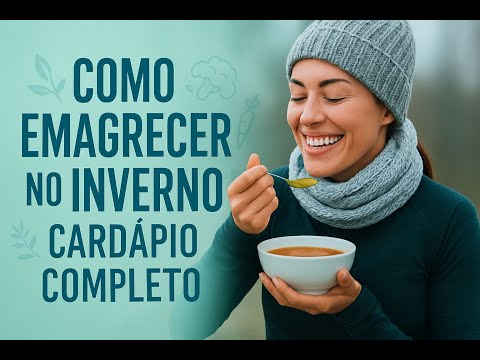 Como emagrecer no inverno, Cardápio completo com receitas - Rafael Aismoto