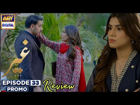 Wafa Divorced Salis | Ghair Episode 33 Exclusive Review | ushana Sha | ARY digital | Review Now Pk