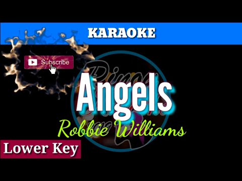 Angels by Robbie Williams ( Karaoke : Lower Key)