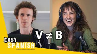 B vs V in Spanish: What’s the Difference in Pronunciation? | Easy Spanish Podcast 208