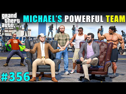 MICHAEL'S POWERFUL TEAM IS READY FOR BIGGEST WAR | GTA V GAMEPLAY #356 | GTA 5