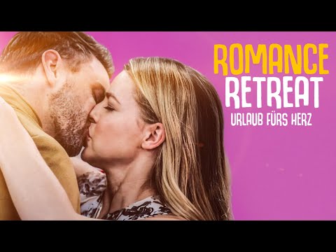 Urlaub fürs Herz - Romance Retreat 💘 (LIEBESFILM, romantische Komödien Filme Deutsch komplett)