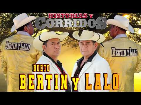 Dueto Bertin y Lalo Éxitos  -  Historia y Corridos    Corridos Guitarras