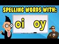 Spelling Rules and 'oi' Sound