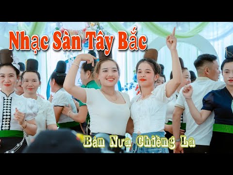 Nhạc Sàn Tây Bắc - Chị Em Bản Nưa Chiềng La Nhảy Mừng Đám Cưới - Văn Quý & Thị Phương