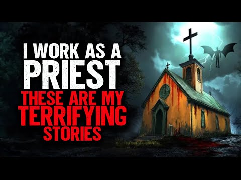 I Work as a Priest. These are my TERRIFYING Stories of the Supernatural.