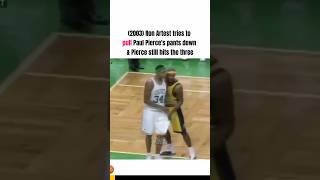 (2003) Ron Artest tries to pull Paul Pierce’s pants down & Pierce still hits the three