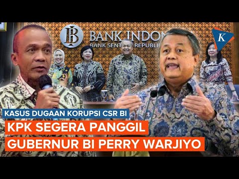 Kasus Korupsi CSR BI Sudah Ada Tersangka, KPK Akan Panggil Perry Warjiyo