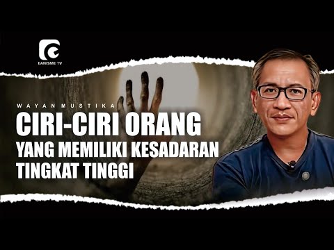 CIRI-CIRI ORANG YANG MEMILIKI KESADARAN TINGKAT TINGGI