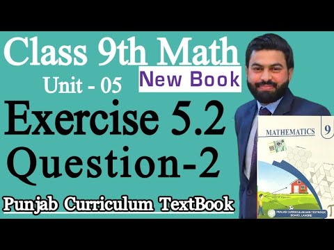 Class 9th Math New Book Exercise 5.2 Question 2-9th Class Maths Exercise 5.2 Q2- 9th EX 5.2 Q2-PCTB