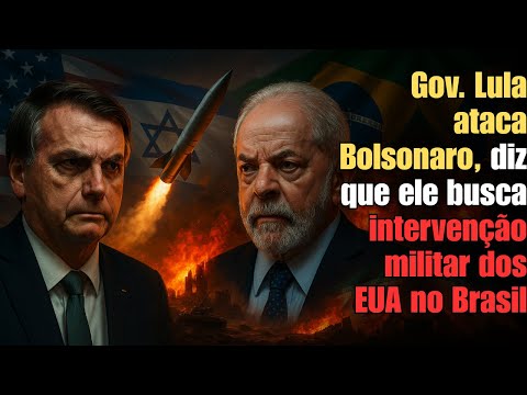 Gov. Lula ataca Bolsonaro e diz que ele atua para intervenção militar dos EUA contra o Brasil