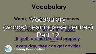 Vocabulary (words/meanings/sentences) Part 12