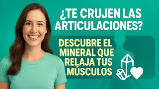 ¿Te crujen las articulaciones? Descubre el mineral que relaja tus músculos - Dr. Pérez León