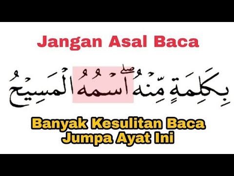 Ayat Sulit Ini Jadi Mudah, Cara Baca Hamzah Washol Surat Ali Imran Ayat 45