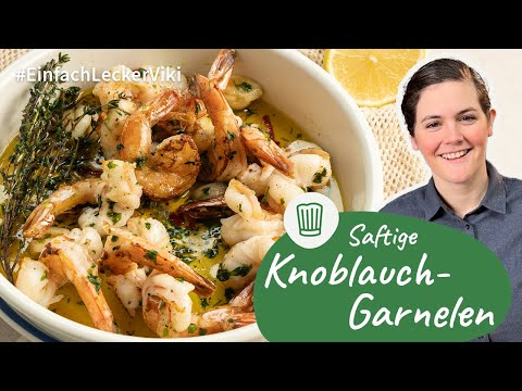 Saftige Knoblauchgarnelen | Einfach, Lecker, Viki! | Chefkoch