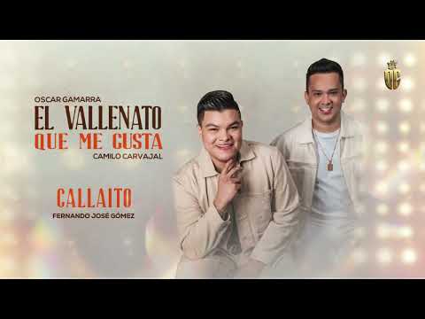 Callaito - Oscar Gamarra, Camilo Carvajal - (El Vallenato Que Me Gusta)