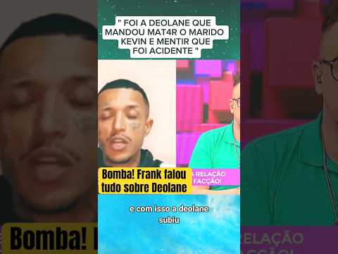 Bomba sobre Deolane! #podcast #frank #deolane #shorts #viralshorts #kevin #fyp #noticias #trending