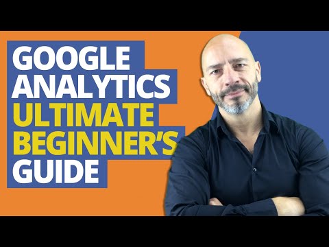 Google Analytics, Ultimate Beginner's Guide - YouTube