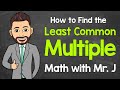 Finding the Least Common Multiple: Step-by-Step Guide