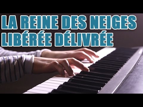 Comment jouer La reine des neiges Libérée/Délivrée au piano