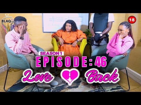 Medakiwe behlela ngezansi, awuvaleku uzipho | LOVE BACK | S1-EP46