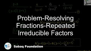 Problem-Resolving Fractions-Repeated Irreducible Factors