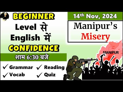 14 Nov 2024 || The Hindu Newspaper || The Hindu Editorial Today || Manipur's Misery