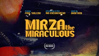 Mirza the Miraculous | Experimental film