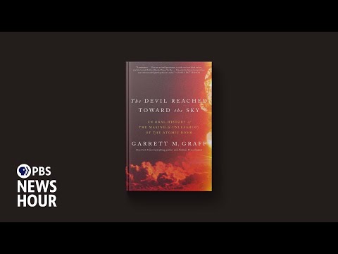 YouTube video thumbnail: 'The Devil Reached Toward the Sky' Documents Motivation and Development of the Atomic Bomb