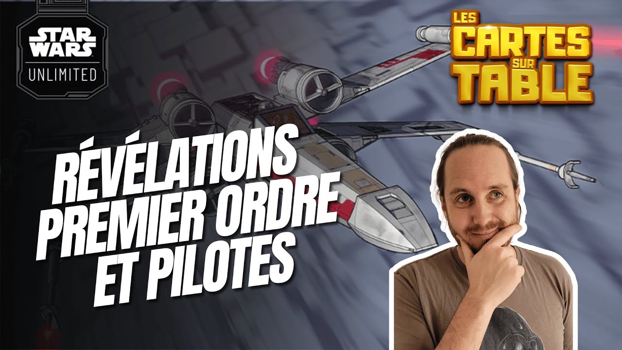 STAR WARS UNLIMITED - REVELATION PREMIER ORDRE ET PILOTES