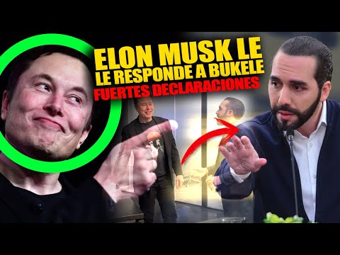 😱 ELON MUSK LE RESPONDE FUERTEMENTE A NAYIB BUKELE QUEDO ¡COMPLETAMENTE IMPRESIONADO POR BUKELE!