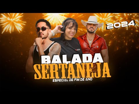 SET MIX | BALADA SERTANEJA | ESPECIAL FIM DE ANO [ REMIX 2024 ] By. DAIANA BEAT + SAMUKA PERFECT