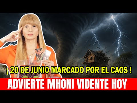 🌪️🔥 “El 20 de junio… el cielo abrirá su furia”: Mhoni Vidente predicción para América Latina y EE.UU
