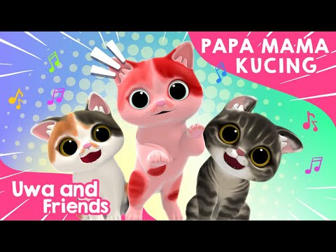 Papa Mama Kucing - Meong Meong Kucingku - Lagu Anak Balita - Lagu Anak Indonesia