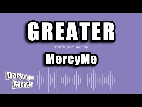 MercyMe – Greater (Karaoke Version)