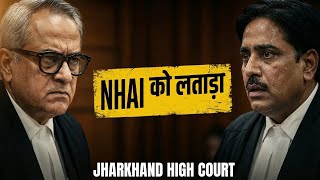 "क्या State गरीब है?" Judge Slams NHAI for Delaying Land Compensation | Jharkhand High Court